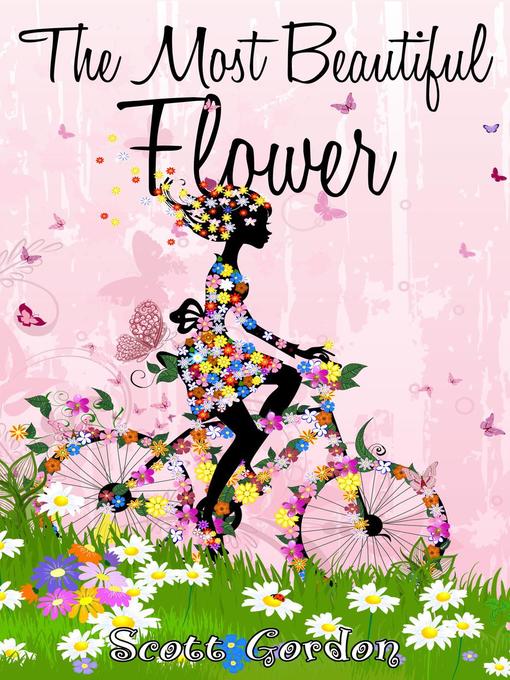 Title details for The Most Beautiful Flower by Scott Gordon - Available